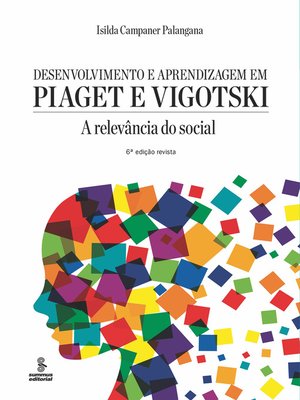 cover image of Desenvolvimento e aprendizagem em Piaget e Vigotski